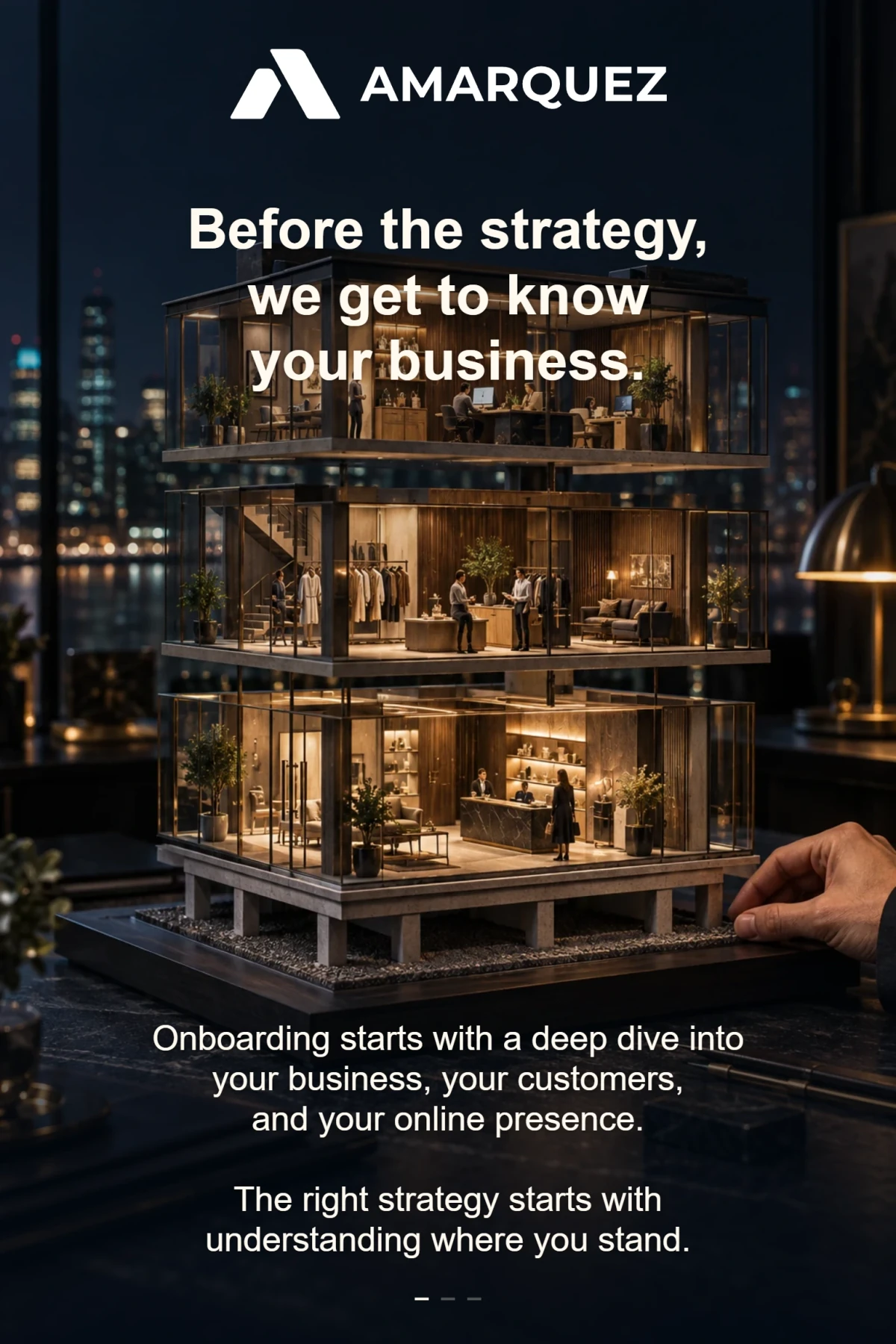 AMÁRQUEZ. Before the strategy, we get to know your business. Onboarding starts with a deep dive into your business, your customers, and your online presence. The right strategy starts with understanding where you stand.